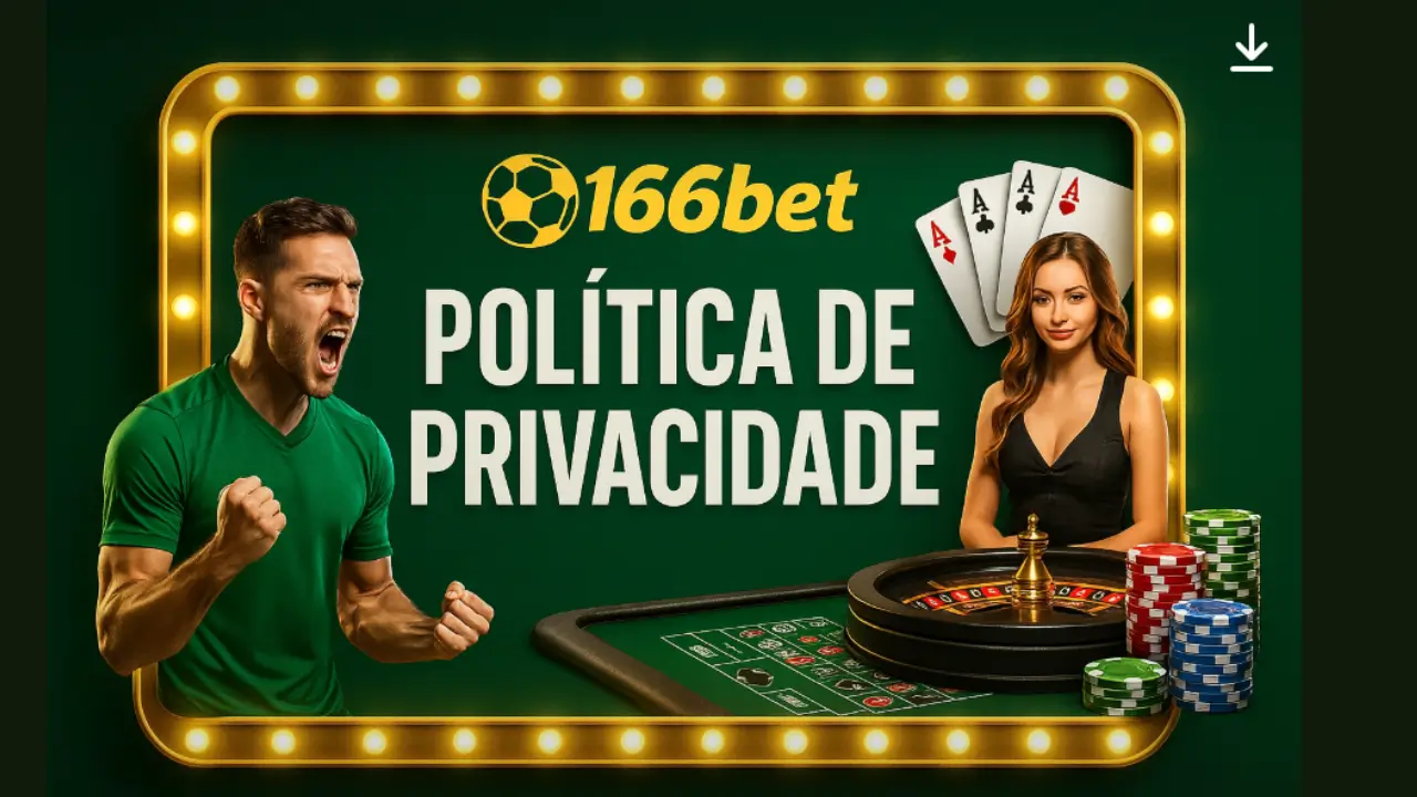 166bet Politica de privacidade