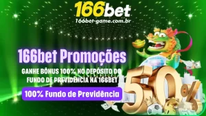 Ganhe Bônus 100% no Depósito do Fundo de Previdência na 166bet