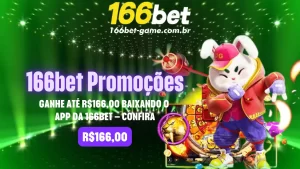 Ganhe até R$166,00 Baixando o APP da 166bet